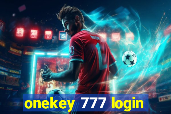 onekey 777 login